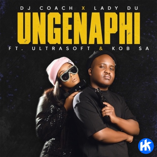 Dj Coach And Lady Du Ungenaphi Ft Ultrasoft And Kob Mp3 Download Hiphopkit
