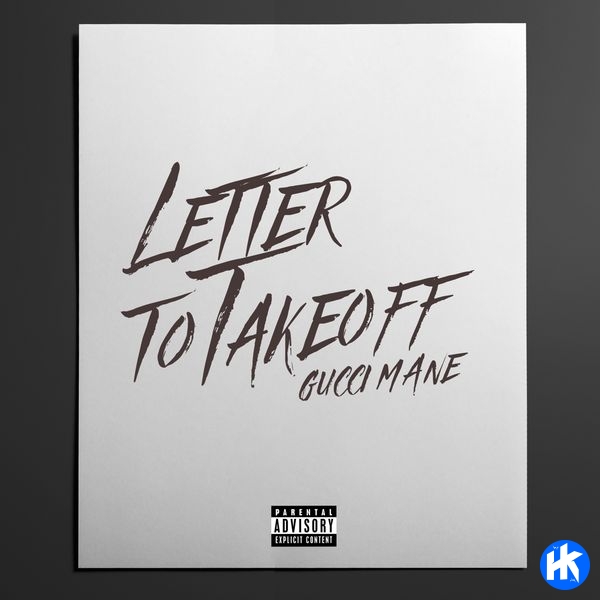 Inconsciente Extra oportunidad Gucci Mane – Letter to Takeoff MP3 Download - HipHopKit